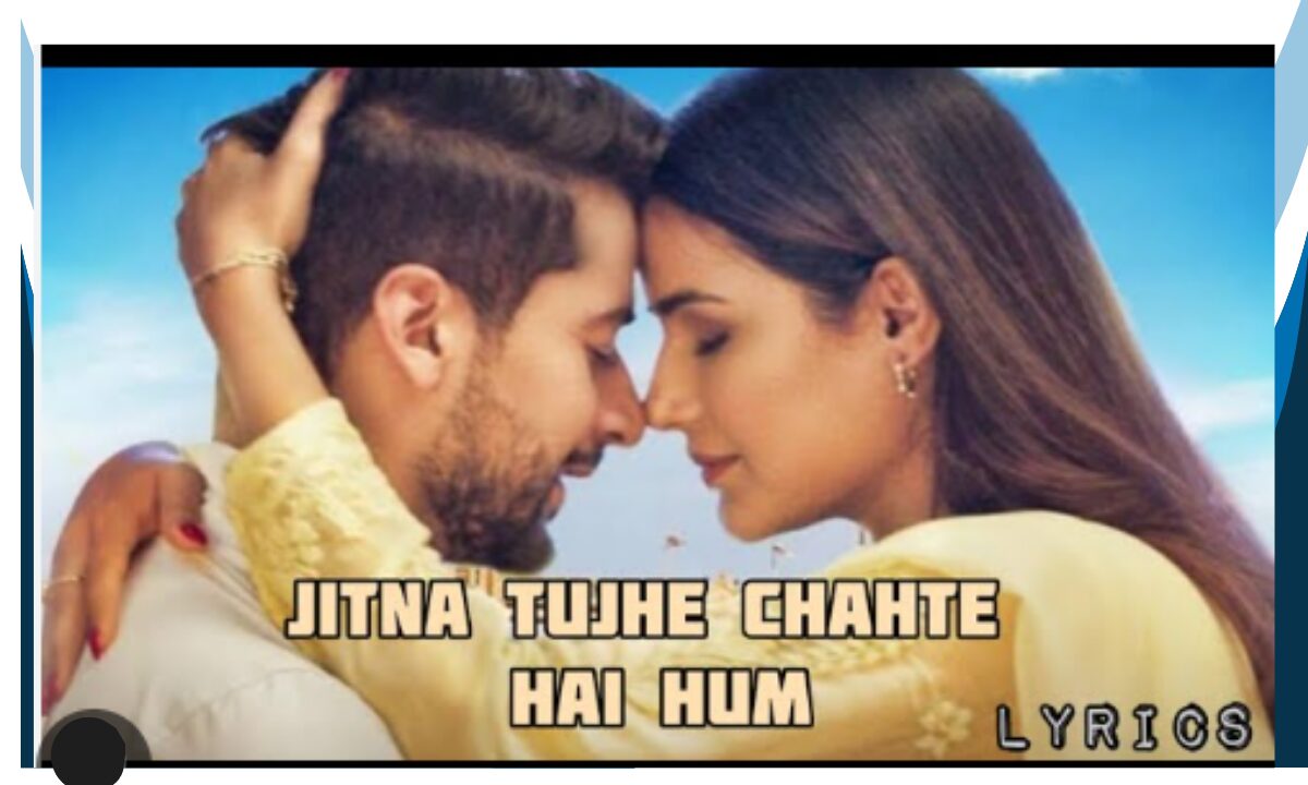 Jitna Tujhe Chahte Hai Hum Lyrics